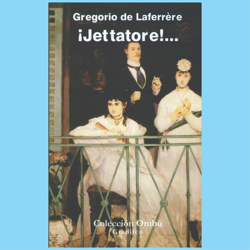 Gregorio De Laferrere - Jettatore - Libro Nuevo 
