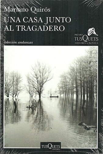 Una Casa Junto Al Tragadero - Quiros Mariano (libro)