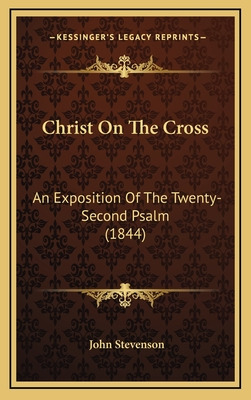 Libro Christ On The Cross: An Exposition Of The Twenty-se...