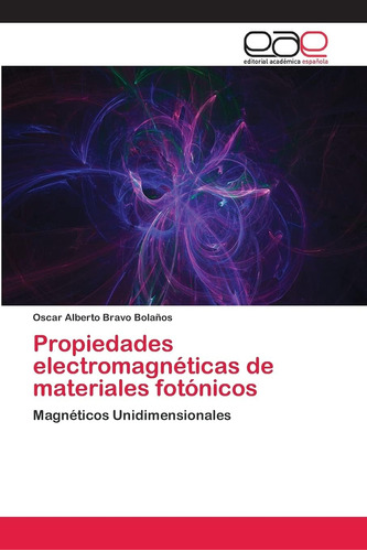 Libro: Propiedades Electromagnéticas De Materiales Fotónicos