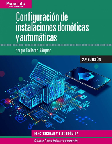 Configuración De Instalaciones Domóticas Y Automáticas. Grad