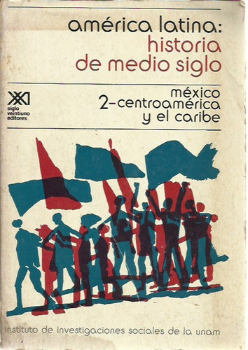 América Latina Historia De Medio Siglo (tomo 2)