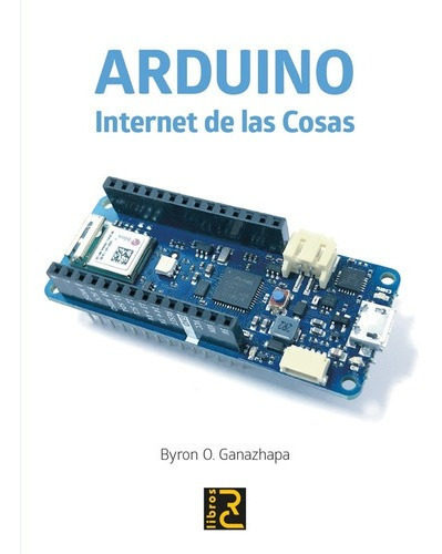 Libro Técnico Arduino. Internet De Las Cosas