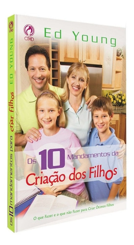 Livro Os 10 Mandamentos Na Criação Dos Filhos - Ed Young