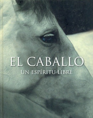 El Caballo - Un Espiritu Libre - Nicola Jane Swinney