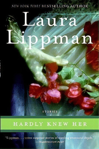 Hardly Knew Her, De Laura Lippman. Editorial William Morrow Company, Tapa Blanda En Inglés