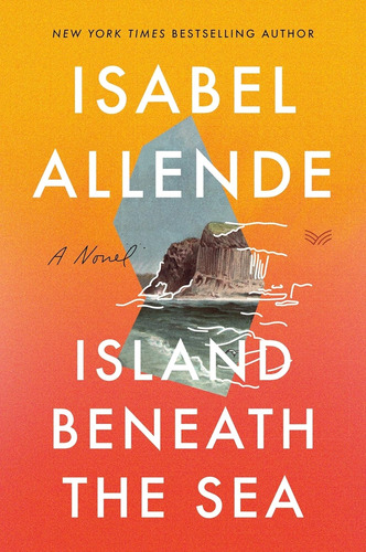 Island Beneath The Sea - Isabel Allende