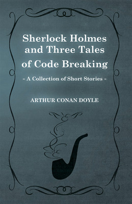 Libro Sherlock Holmes And Three Tales Of Code Breaking (a...