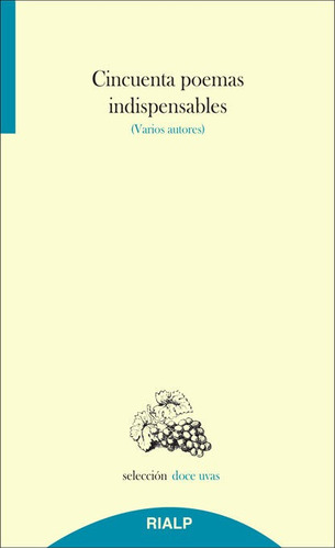 Cincuenta Poemas Indispensables, De Varios Autores. Editorial Ediciones Rialp, S.a., Tapa Blanda En Español