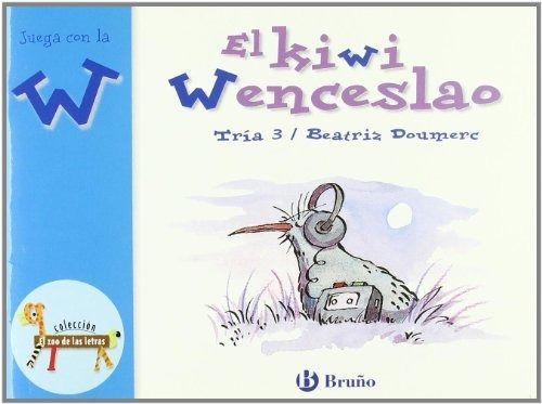 El Kiwi Wenceslao: Juega Con La W (castellano - A Partir De