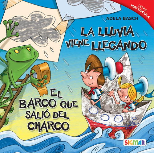 La Lluvia Viene Llegando / El Barco Que Salió Del Charco De 