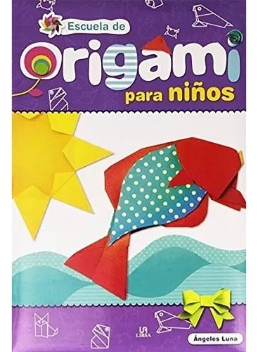 Coleccion Escuela De-origami Para Niños - Didactico - #l