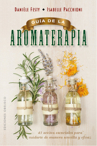 Libro - Guía De La Aromaterapia 