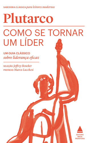 Como se tornar um líder, de Plutarco. Editora Nova Fronteira Participações S/A, capa dura em português, 2020