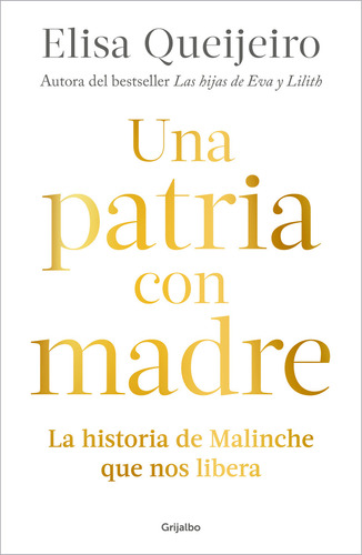 Una Patria Con Madre: No, de Queijeiro, Elisa. Serie No, vol. No. Editorial Grijalbo, tapa blanda, edición no en español, 1