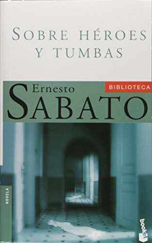 Sobre Héroes Y Tumbas, De Sábato, Ernesto. Editorial Booket Planeta, Tapa Blanda En Español, 2014