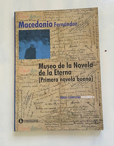 Macedonio Fernandez Museo De La Novela Eterna