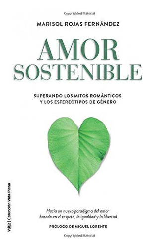 Libro: Amor Sostenible. Rojas Fernández, Marisol. Ibd Quares