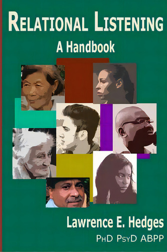 Relational Listening: A Handbook: Cross-culturally Resonant Gateways Into Human Relational Experi..., De Hedges, Lawrence E.. Editorial Lightning Source Inc, Tapa Blanda En Inglés