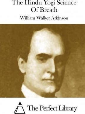 The Hindu Yogi Science Of Breath - William Walker Atkinso...