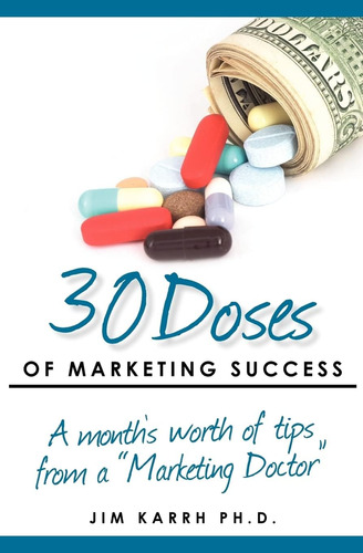 Libro: 30 Doses Of Marketing Success: A Monthøs Worth Of A