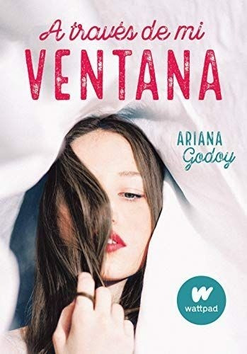 Libro  A Través De Mi Ventana , Autora Ariana Godoy