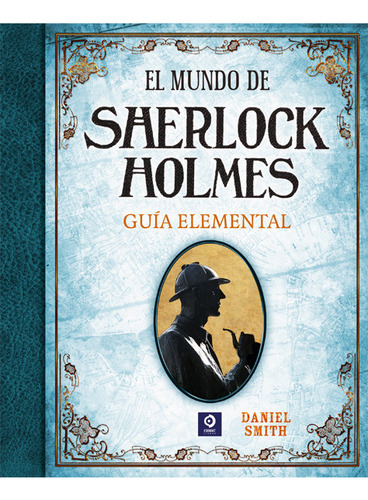 Libro El Mundo De Sherlock Holmes Guãa Elemental - Smith...