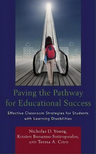 Paving The Pathway For Educational Success : Effective Classroom Strategies For Students With Lea..., De Nicholas D. Young. Editorial Rowman & Littlefield, Tapa Blanda En Inglés