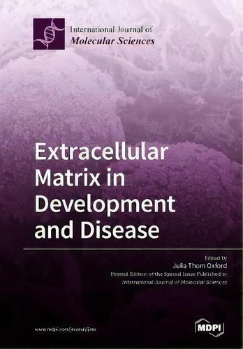 Extracellular Matrix In Development And Disease, De Julia Thom Oxford. Editorial Mdpi Ag, Tapa Blanda En Inglés