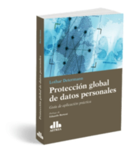 Determann, L. Proteccion Global De Datos Personales.