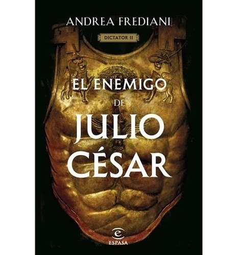 Dictador 2. El Enemigo De Julio Cesar