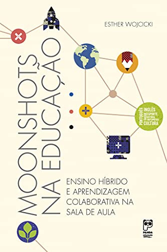 Libro Moonshots Na Educação Ensino Híbrido E Aprendizagem Co