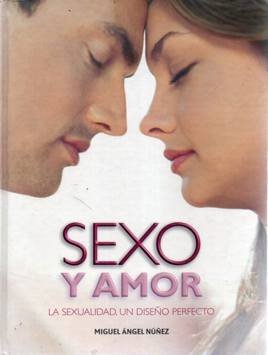 Sexo Y Amor Miguel Angel Nuñez 