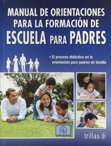 Manual De Orientaciones Para La Formación De Escuela Para Padres En La Comunidad Encuentro (enlace), De  Enlace., Vol. 1. , Tapa Blanda En Español, 1998