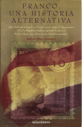 Julián Diez - Franco Una Historia Alternativa Minotauro 2006