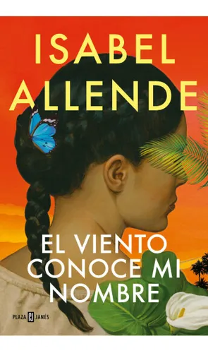 El Viento Conoce Mi Nombre - Isabel Allende