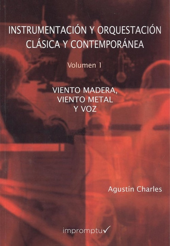 Instrumentación Y Orquestación Clásica Y Contemporánea Vol.1