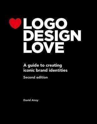 Libro Logo Design Love : A Guide To Creating Iconic Brand...