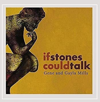 Mills Gene & Gayla If Stones Could Talk Usa Import Cd