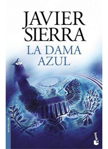 Dama Azul, La - Javier Sierra