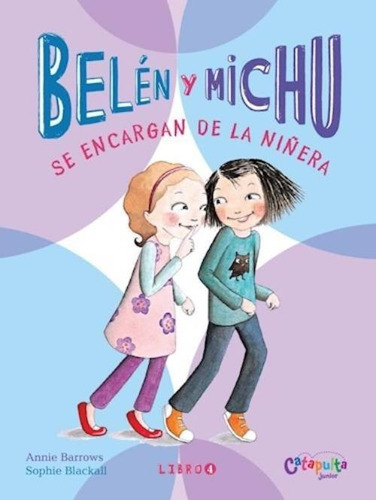 Belén Y Michu 4 - Annie Barrows / Sophie Blackall