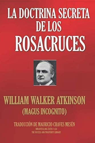 Libro: La Doctrina Secreta De Los Rosacruces (the Esoteric