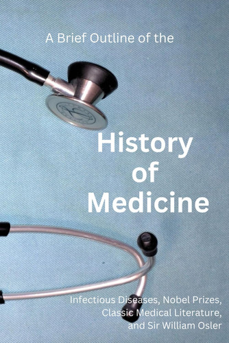 Libro: A Brief Outline Of The History Of Medicine: With On A