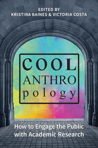 Libro: Cool Anthropology: How To Engage The Public With