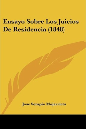 Libro Ensayo Sobre Los Juicios De Residencia (1848) - Jos...