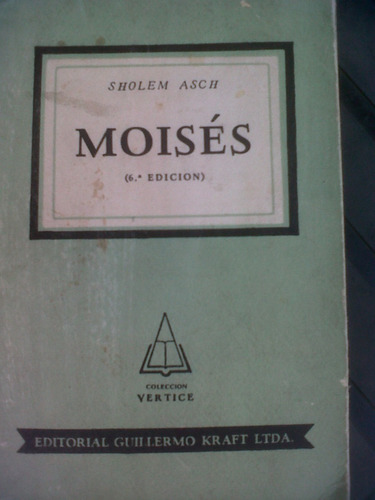 Moisés - 6° Edición - Sholem Asch