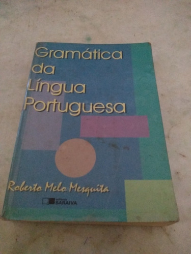 Gramática Da Língua Portuguesa Roberto Melo Mesquita