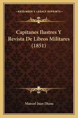 Libro Capitanes Ilustres Y Revista De Libros Militares (1...