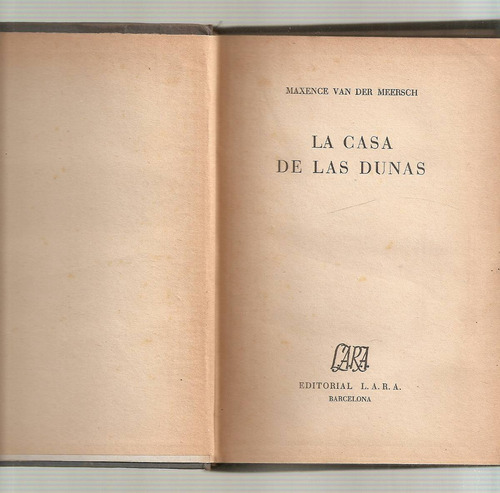 La Casa De Las Dunas - Maxence Van Der Meersch - Lara