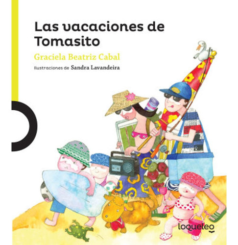 Las Vacaciones De Tomasito. Graciela Beatriz Cabal. Loqueleo